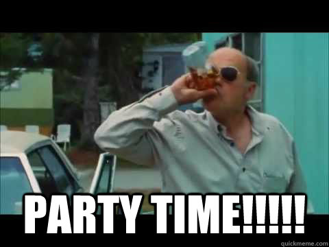  PARTY TIME!!!!! -  PARTY TIME!!!!!  Lehey