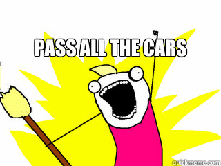 Pass all the cars   All The Things