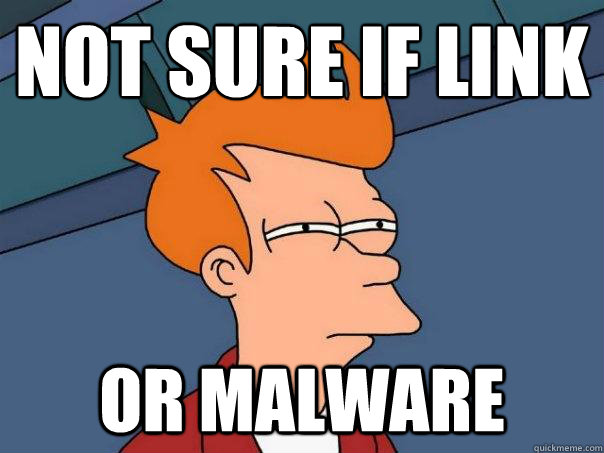 Not sure if link
 or malware  Futurama Fry