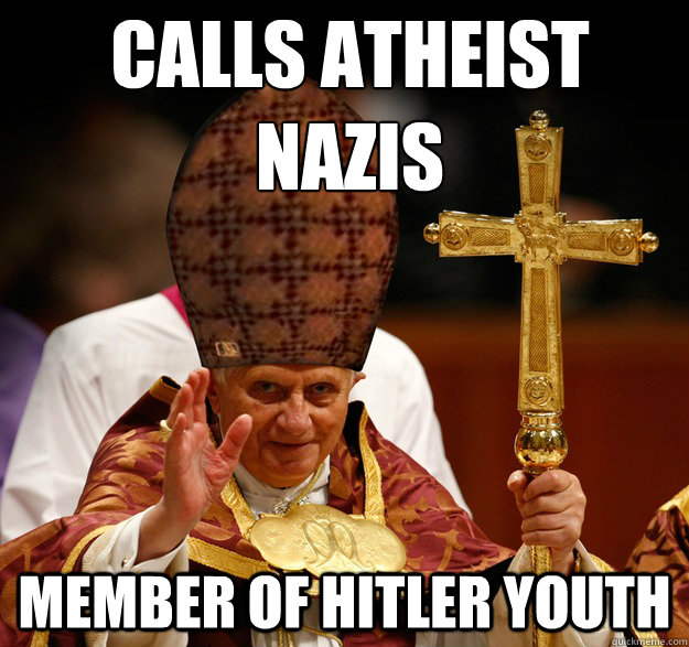 Calls atheist Nazis  Member of Hitler youth   