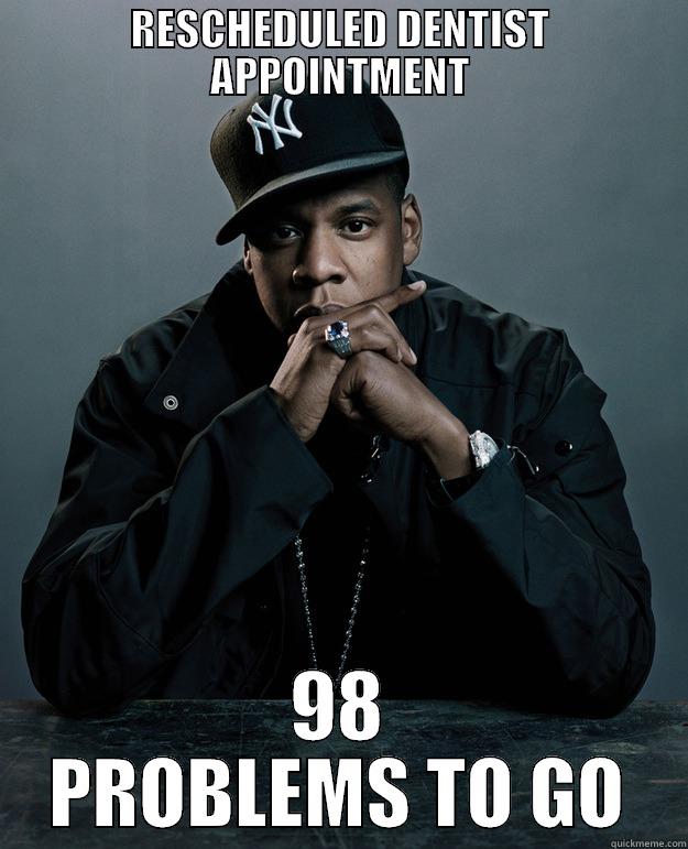 Filtek JayZ250 - RESCHEDULED DENTIST APPOINTMENT 98 PROBLEMS TO GO Jay Z Problems