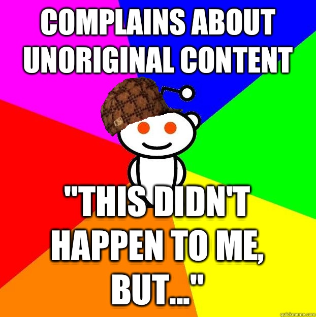 COMPLAINS ABOUT UNORIGINAL CONTENT 