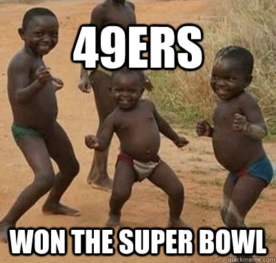 49ers Won the super bowl - 49ers Won the super bowl  Canucksafricankid