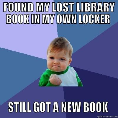  FOUND MY LOST LIBRARY BOOK IN MY OWN LOCKER  STILL GOT A NEW BOOK  Success Kid