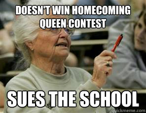 Doesn't win Homecoming Queen Contest Sues the school  Senior College Student