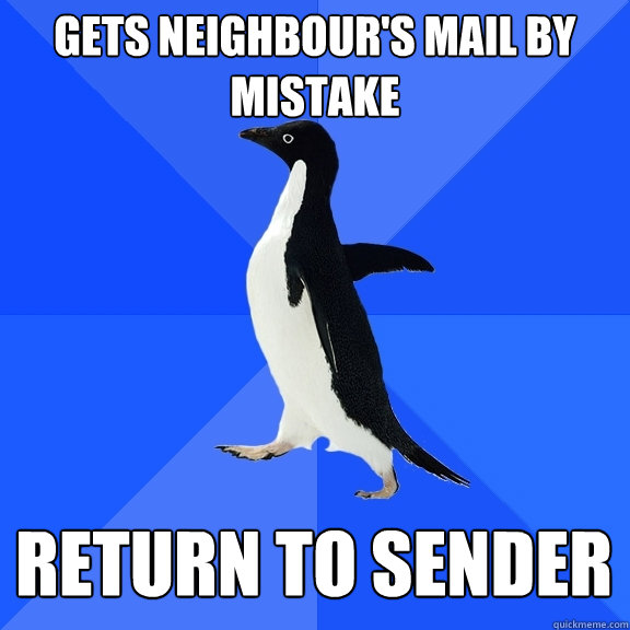 gets neighbour's mail by mistake Return to Sender  Socially Awkward Penguin