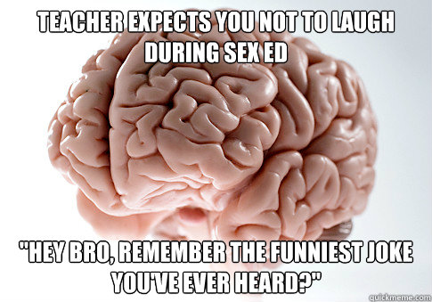 Teacher expects you not to laugh during sex ed 