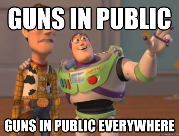 Guns in public Guns in public Everywhere  Buzz Lightyear
