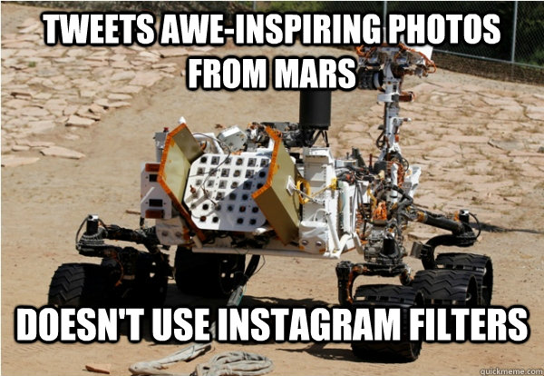 tweets awe-inspiring photos from mars doesn't use instagram filters - tweets awe-inspiring photos from mars doesn't use instagram filters  Mars Curiosity