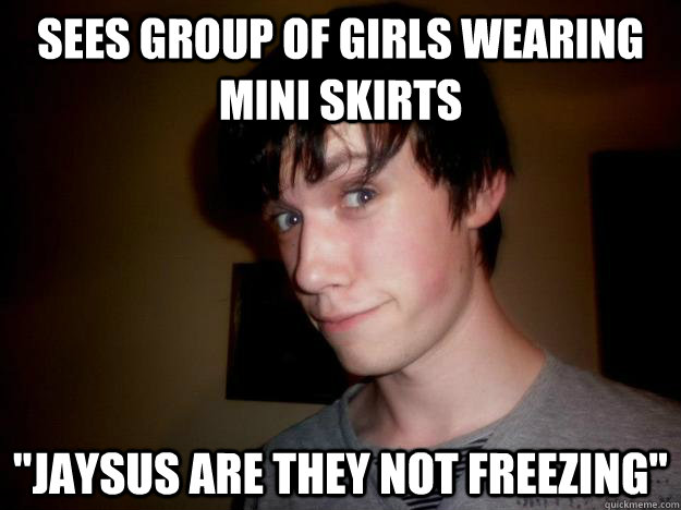 Sees group of girls wearing mini skirts 