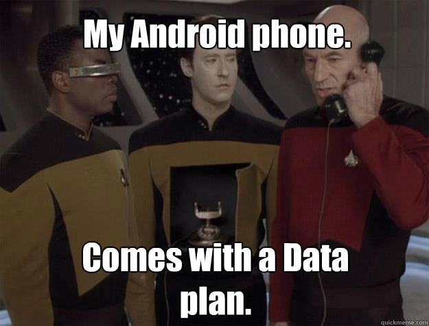 My Android phone. Comes with a Data plan. - My Android phone. Comes with a Data plan.  Android Phone