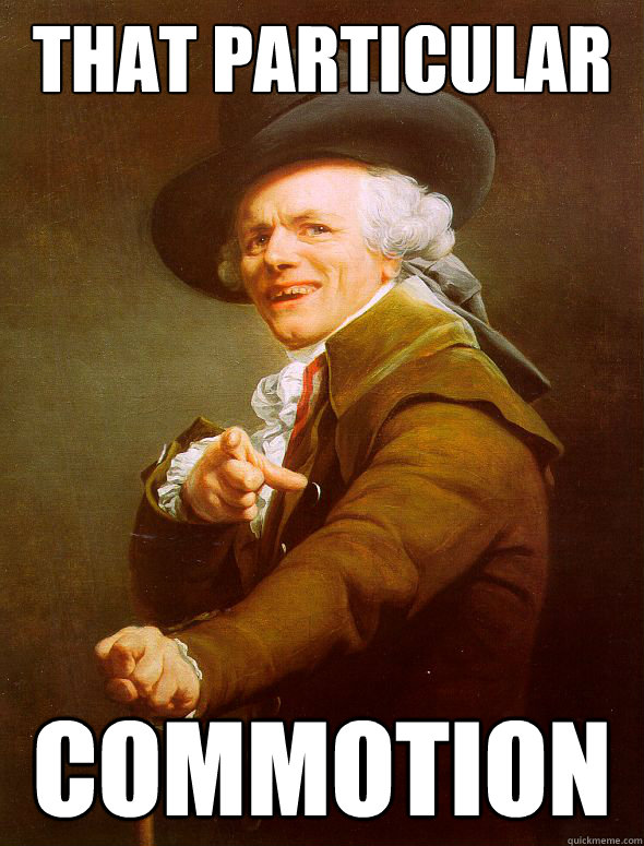 That particular Commotion  Joseph Ducreux