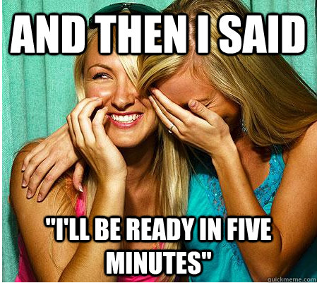 and then I said 