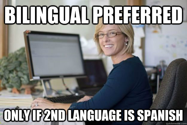 Bilingual preferred Only if 2nd language is spanish  