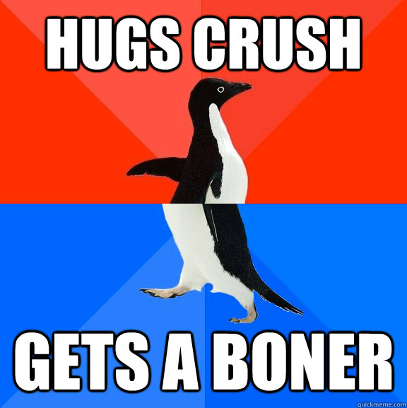 hugs crush gets a boner  Socially Awesome Awkward Penguin