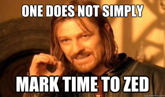 One Does Not Simply mark time to zed  Boromir