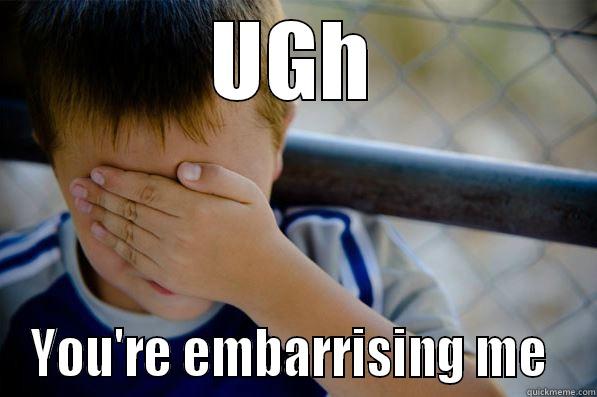 UGH YOU'RE EMBARRASSING ME  Confession kid