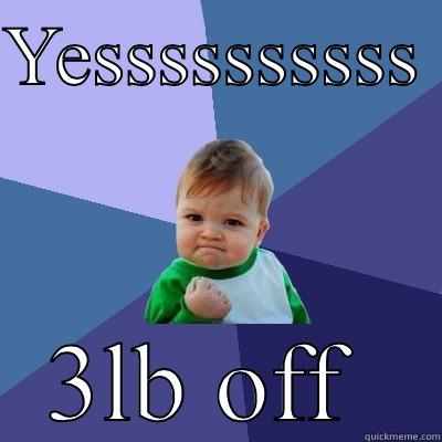 YESSSSSSSSSS  3LB OFF  Success Kid