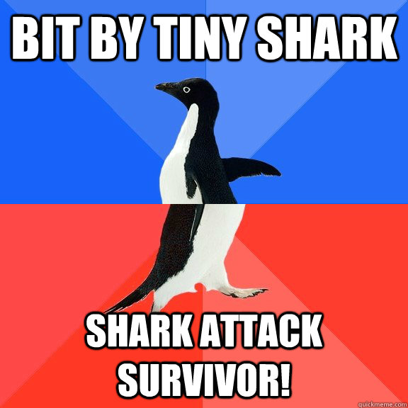 Bit by tiny shark shark attack survivor!  Socially Awkward Awesome Penguin