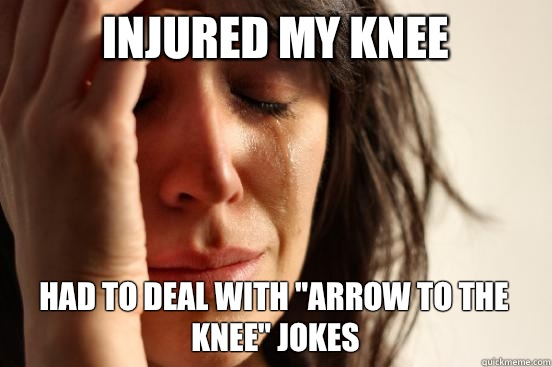 Injured my knee Had to deal with 