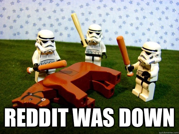  Reddit was down  Dead Horse