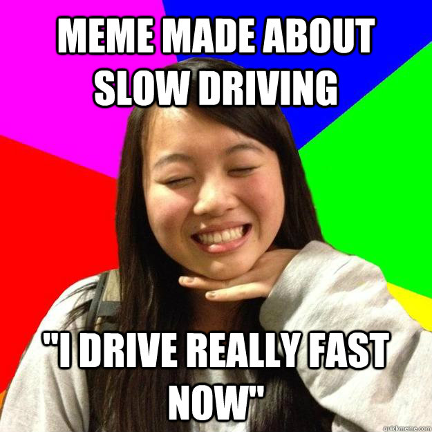 Meme made about slow driving 