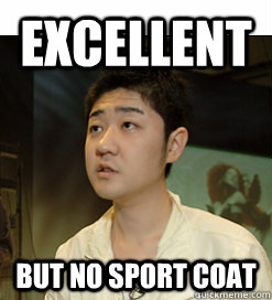 EXCELLENT But no sport coat  