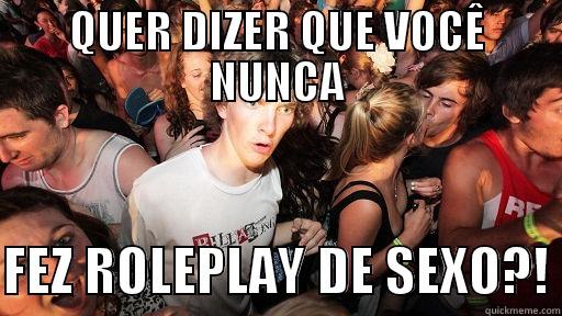 QUER DIZER QUE VOCÊ NUNCA  FEZ ROLEPLAY DE SEXO?! Sudden Clarity Clarence