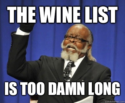 The wine list Is too damn long  Too Damn High