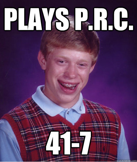 Plays p.r.c. 41-7 - Plays p.r.c. 41-7  Bad Luck Brian