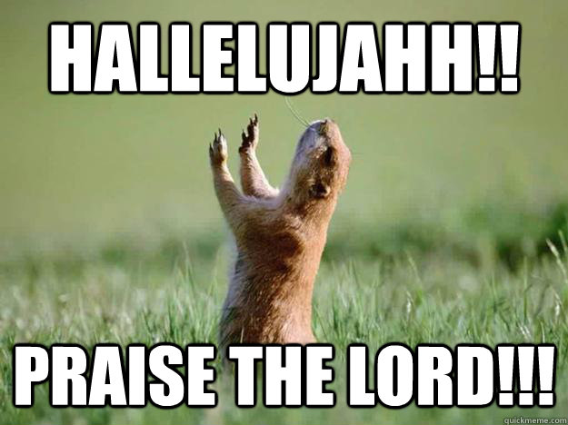 hallelujahh!! Praise the lord!!!  