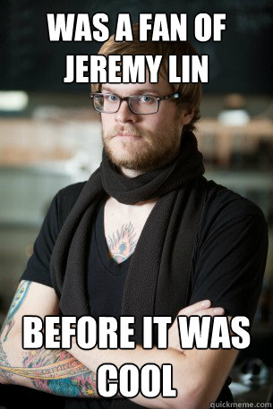 WAS a fan of jeremy lin before it was cool  Hipster Barista