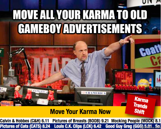 move all your karma to old gameboy advertisements   Mad Karma with Jim Cramer