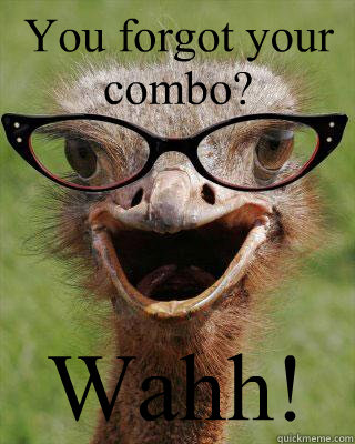 You forgot your combo? Wahh!  Judgmental Bookseller Ostrich