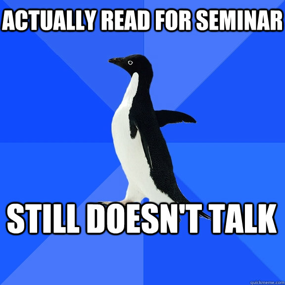 Actually read for seminar still doesn't talk    Socially Awkward Penguin