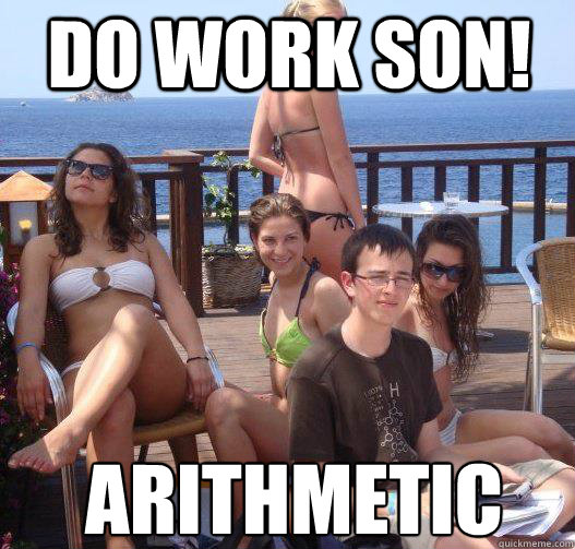 Do work son! arithmetic  Priority Peter