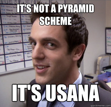 It's not a pyramid scheme it's USANA  Scheming Ryan