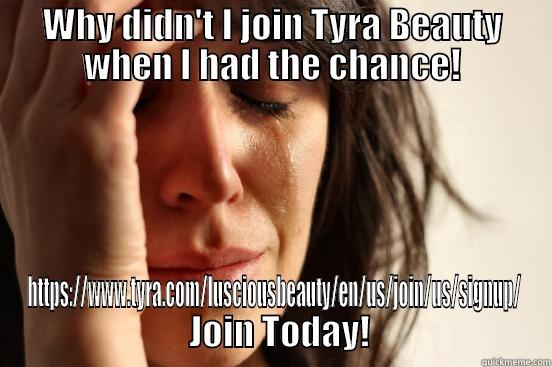 WHY DIDN'T I JOIN TYRA BEAUTY WHEN I HAD THE CHANCE! HTTPS://WWW.TYRA.COM/LUSCIOUSBEAUTY/EN/US/JOIN/US/SIGNUP/   JOIN TODAY! First World Problems