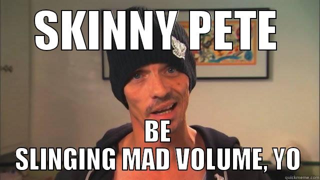 Breaking Bad Skinny Pete - SKINNY PETE BE SLINGING MAD VOLUME, YO Misc