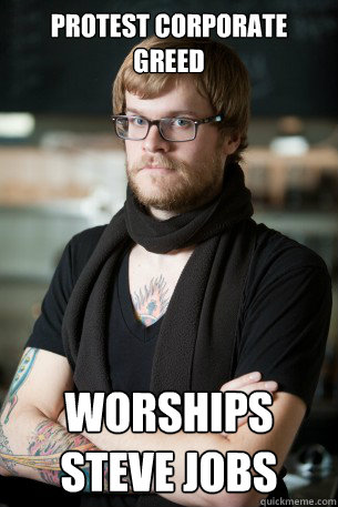 Protest corporate greed Worships Steve Jobs  Hipster Barista