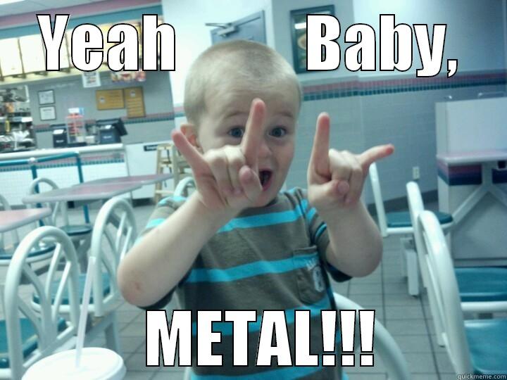 Metal Salute Kid - YEAH          BABY,   METAL!!! Misc