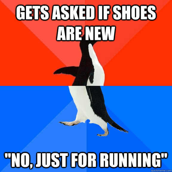 gets asked if shoes are new 