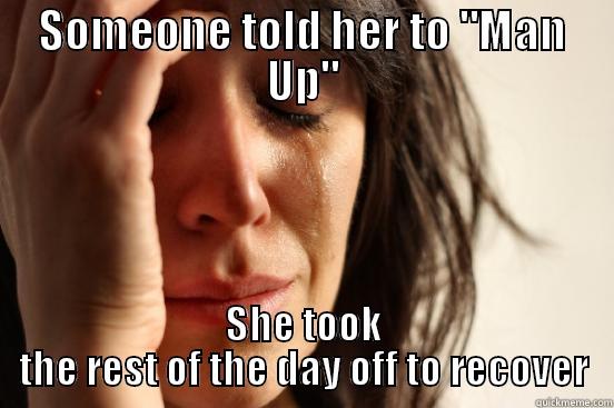SOMEONE TOLD HER TO 