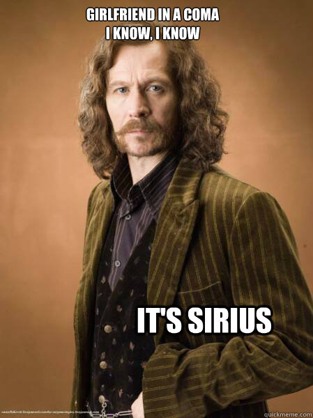 Girlfriend in a coma
I know, i know It's sirius  