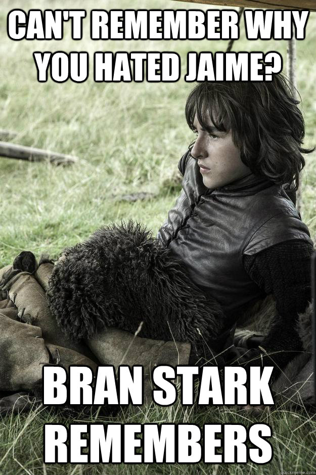 Can't Remember why you hated Jaime? Bran Stark Remembers  