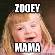 Zooey mama  DOWN SYNDROM