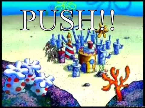 PUSH!!  Misc