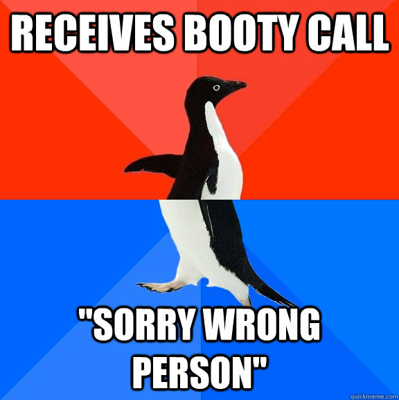 Receives booty call 