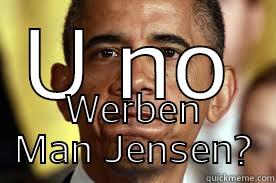 U NO WERBEN MAN JENSEN? Misc