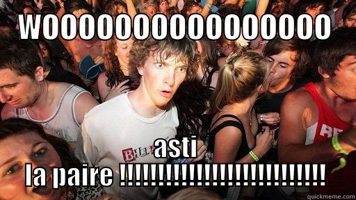 WOOOOOOOOOOOOOOOO ASTI LA PAIRE !!!!!!!!!!!!!!!!!!!!!!!!!!! Sudden Clarity Clarence